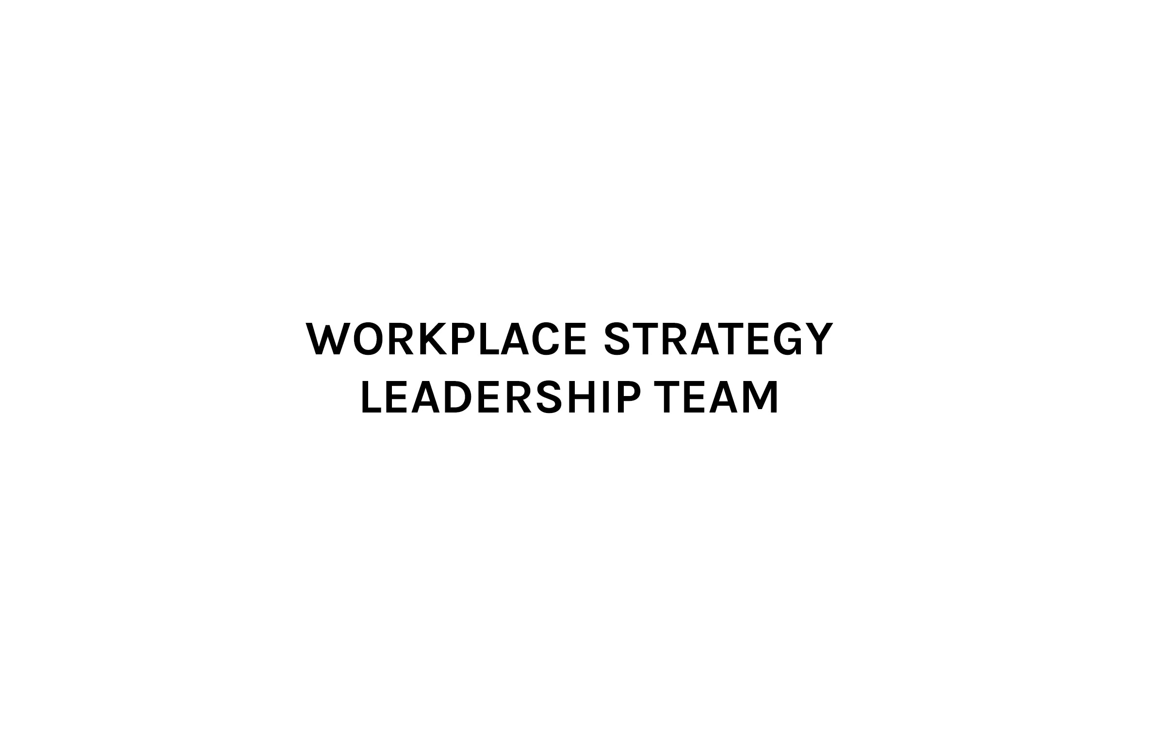 Workplace Strategy Team SmithGroup Leadership Team