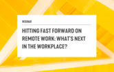 Hitting Fast Forward on Remote Work